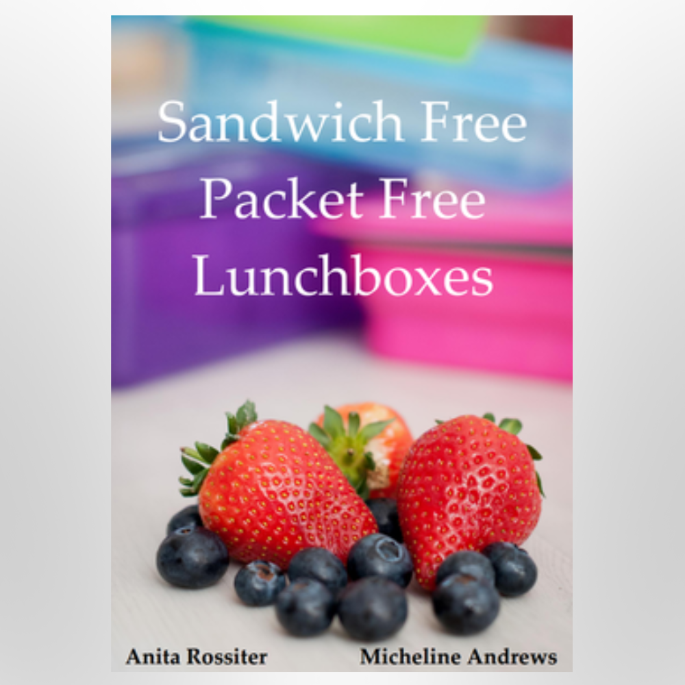 Sandwich Free Packet Free Lunchboxes cookbook